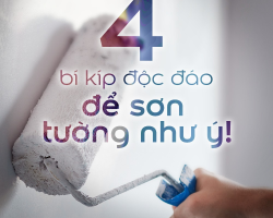 4 BÍ KÍP ĐỘC ĐÁO ĐỂ SƠN TƯỜNG ĐƯỢC NHƯ Ý