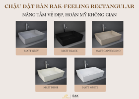 RAK-FEELING RECTANGULAR: NÂNG TẦM VẺ ĐẸP, HOÀN MỸ KHÔNG GIAN